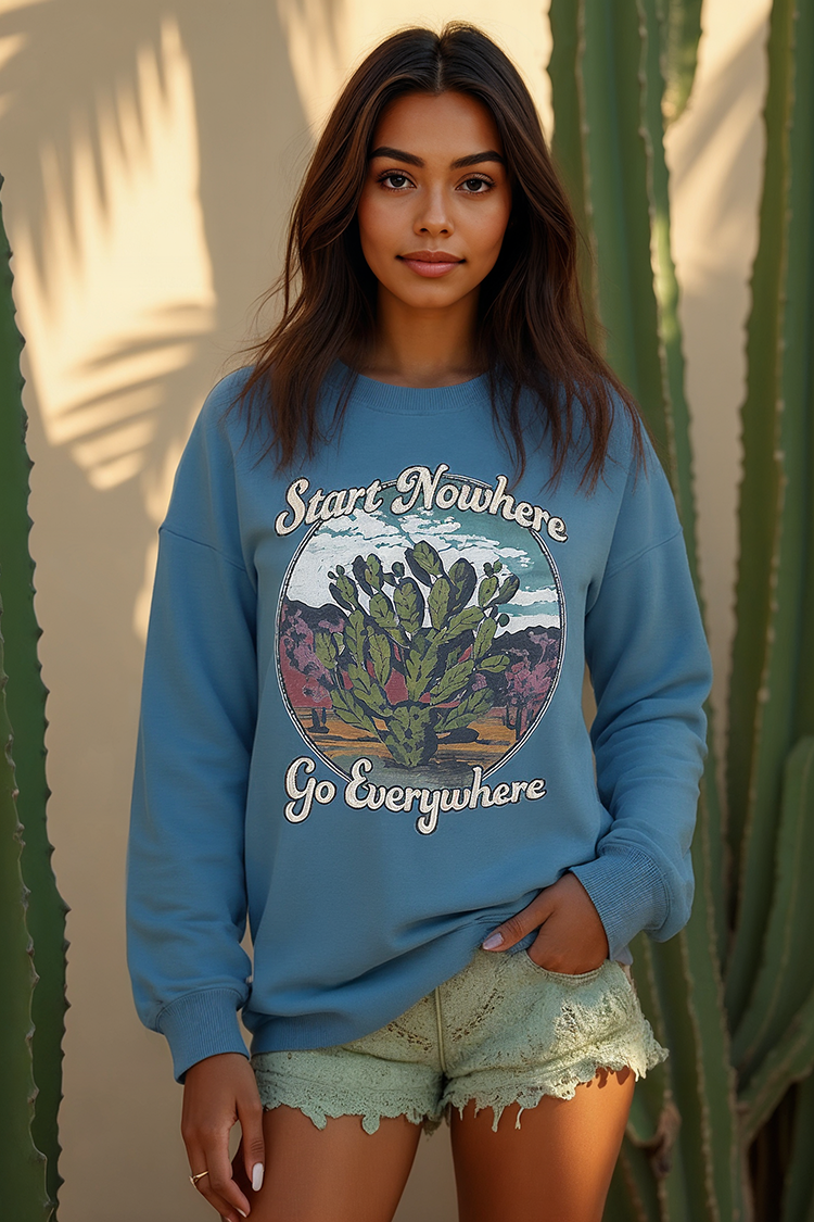 Start Nowhere Go Everywhere Sweatshirt
