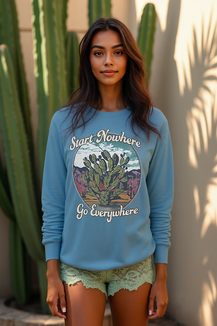 Start Nowhere Go Everywhere Sweatshirt