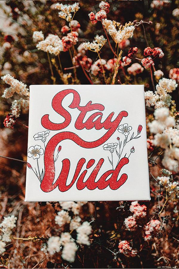 Stay Wild Art Canvas - Life Clothing Co