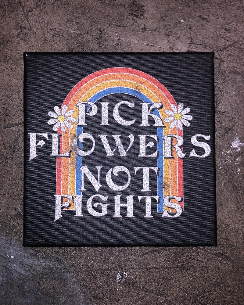 Pick Flowers Not Fights Art Canvas - Life Clothing Co